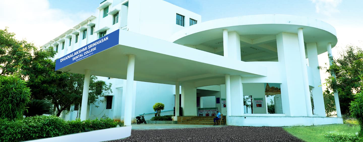 Dhanalakshmi Srinivasan Dental College campus overview